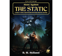 Call of Cthulhu: Alone Against The Static - EN