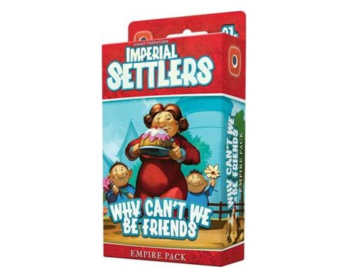 Imperial Settlers: Why can't we be friends - EN