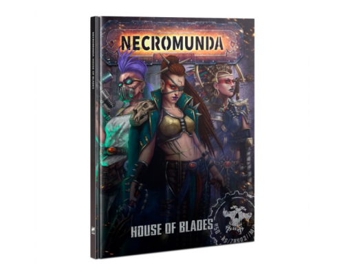 Necromunda House of Blades (Hardback)