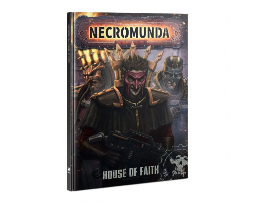 Necromunda: House of Faith