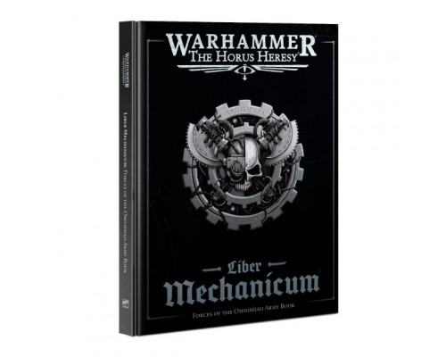 Liber Mechanicum: Forces Of The Omnissiah